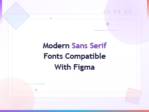 Free Modern Sans Serif Fonts Compatible with Figma